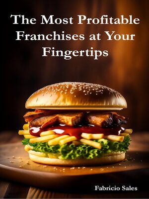 cover image of The Most Profitable Franchises at Your Fingertips